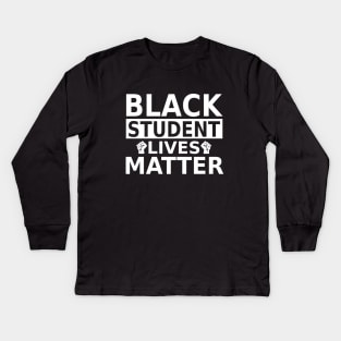 Black Student lives Matter- Black History Month- ALL Black Lives Matter Kids Long Sleeve T-Shirt